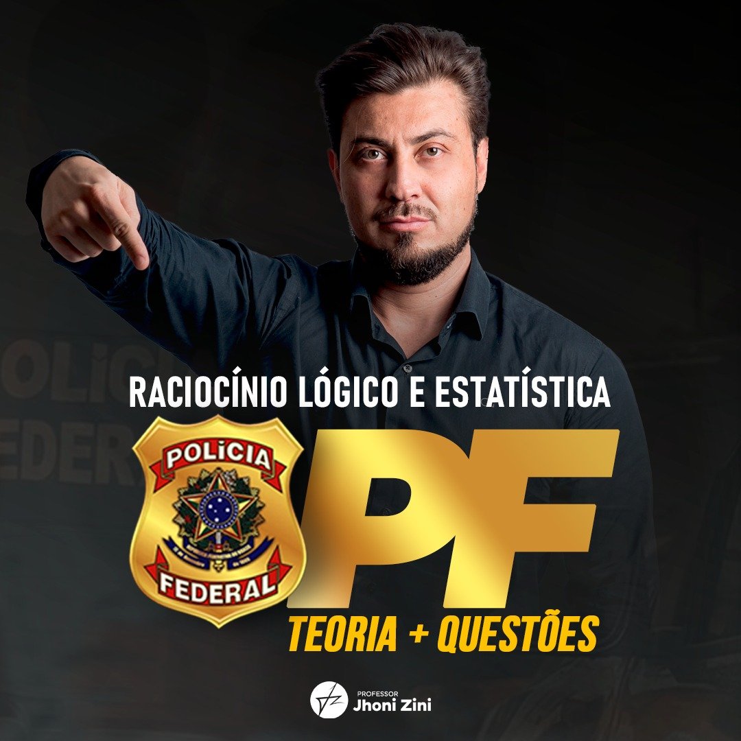 Raciocínio Lógico e Estatística para Polícia Federal